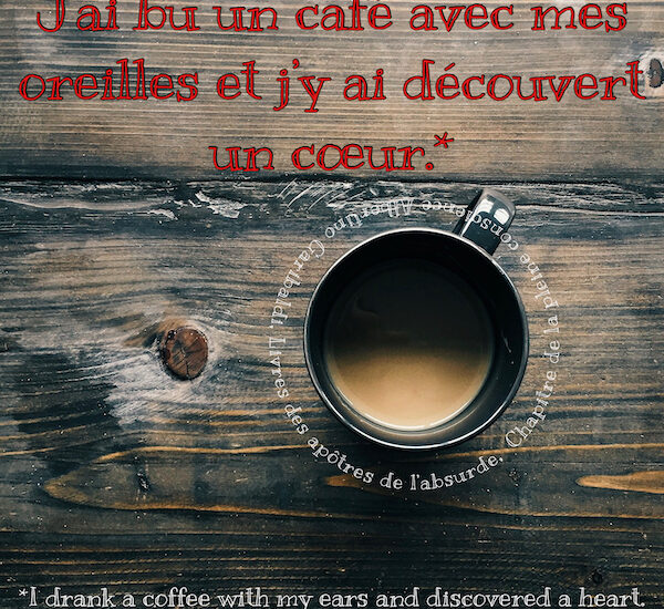 J'ai bu un café avec mes oreilles